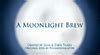 fullmoonmaster|A Full Moon Brew .
